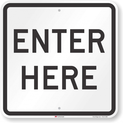 Parking Lot Sign, Enter Here