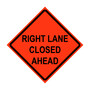 Right Lane Closed Ahead Roll-Up Traffic Sign