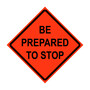 Be Prepared To Stop Roll-Up Traffic Sign