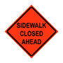 Sidewalk Closed Ahead Roll-Up Traffic Sign
