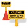 ConeBoss Sign: Caution - Slow Down Pedestrians In Area
