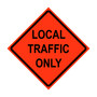 Local Traffic Only Roll-Up Traffic Sign