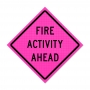 Pink Roll Up Traffic Sign - Fire Activity Ahead