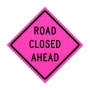 Pink Roll Up Traffic Sign - Road Closed Ahead