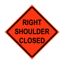 Right Shoulder Closed Roll-Up Traffic Sign