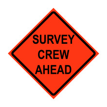 Survey Crew Ahead Roll-Up Traffic Sign