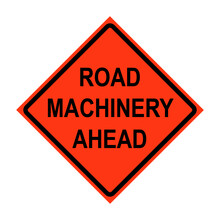 Road Machinery Ahead Roll-Up Traffic Sign