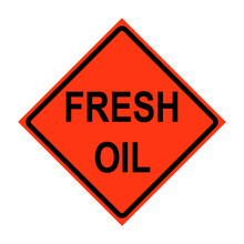 Fresh Oil Roll-Up Traffic Sign