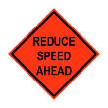 Reduce Speed Ahead Roll-Up Traffic Sign