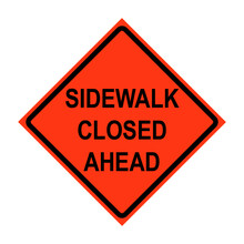 Sidewalk Closed Ahead Roll-Up Traffic Sign