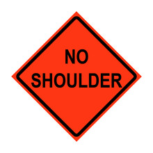 No Shoulder Roll-Up Traffic Sign