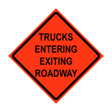 Trucks Entering Exiting Roadway Roll-Up Traffic Sign