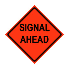 Signal Ahead Roll-Up Traffic Sign