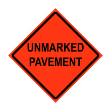 Unmarked Pavement Roll-Up Traffic Sign