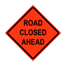 Road Closed Ahead Roll-Up Traffic Sign