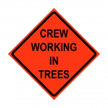 48" x 48" Roll Up Traffic Sign - Crew Working In Trees