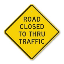 Aluminum Warning Sign: Road Closed To Thru Traffic