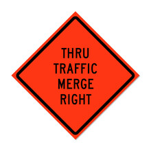 Thru Traffic Merge Right Roll-Up Traffic Sign