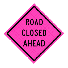 36" x 36" Pink Roll Up Traffic Sign - Road Closed Ahead 