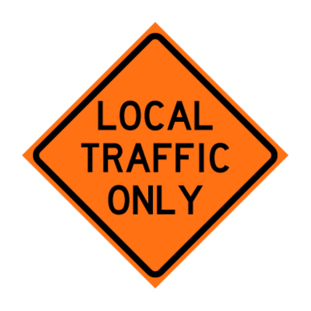 Local Traffic Only Roll-Up Traffic Sign
