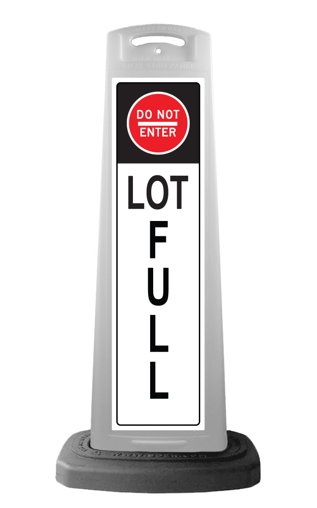 White Reflective Vertical Sign Panel w/Base Option - Do Not Enter Lot Full 